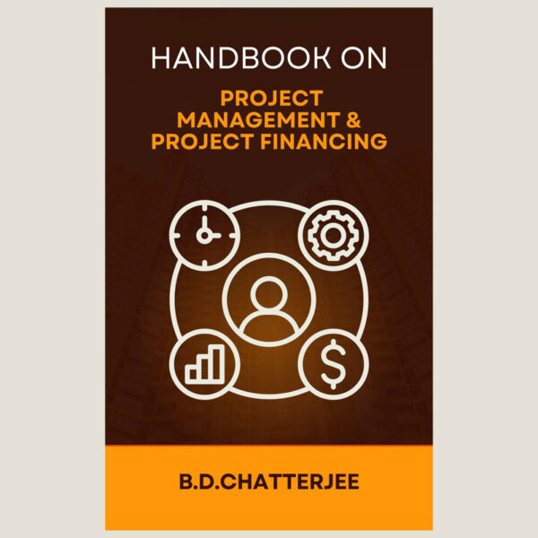 Handbook on Project Management and Project Financing